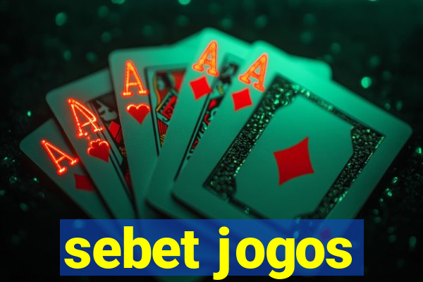 sebet jogos